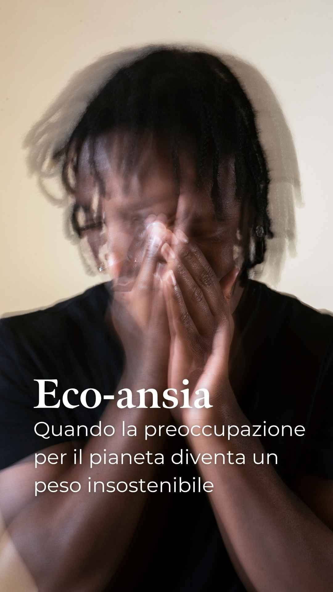Eco-ansia: quando la preoccupazione per il pianeta diventa un peso insostenibile